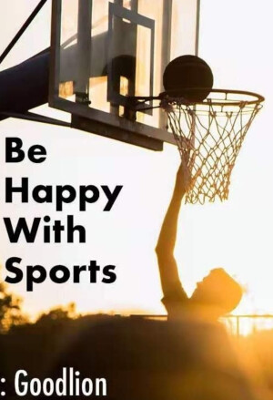 Be happy with sports